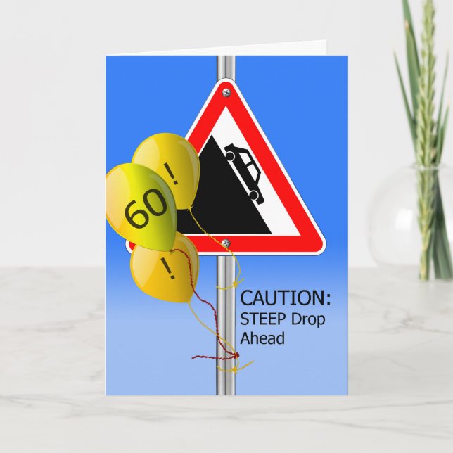 60th Birthday Over the Hill Sign, Caution Balloons Card (Front)