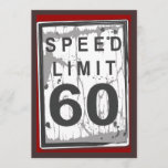 60th Birthday Party Grungy Speed Limit Sign Invitation<br><div class="desc">It's not the age,  it's the mileage!  A fun graphic for a celebrating a 60th birthday.  With a slightly tattered and worn look - hey,  it's just like the birthday guy!</div>