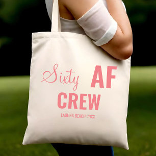 60th Birthday Party Sixty AF Crew Squad Group Gift Tote Bag
