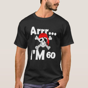 60th Birthday Pirate Skull 60 Years Old Bday T-Shirt