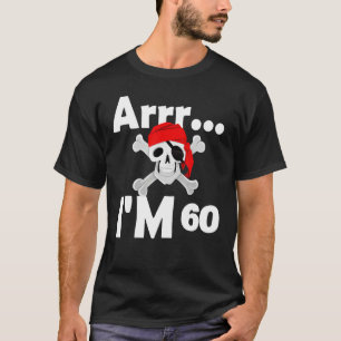 60th Birthday Pirate Skull 60 Years Old Bday T-Shirt