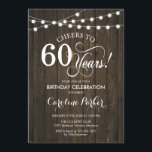 60th Birthday - Rustic Wood Pattern Invitation<br><div class="desc">Rustic 60th Birthday Invitation
Rustic simple design with dark brown wood pattern and fairy string lights. Features script font. Cheers to 60 years! Can be personalized into any age! Message me if you need further customization.</div>