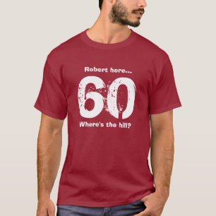 60th Birthday Shirt Funny Over the Hill Custom