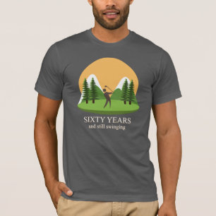 60th Birthday Sixty Years and Still Swinging Golf T-Shirt