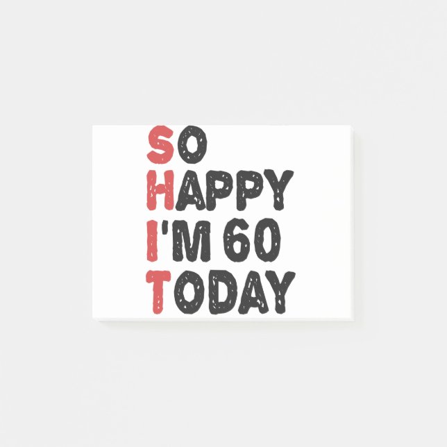 60th Birthday So Happy I'm 60 Today Gift Funny Post-it Notes (Front)