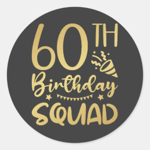 60th Birthday Squad 60 Party Crew Classic Round Sticker