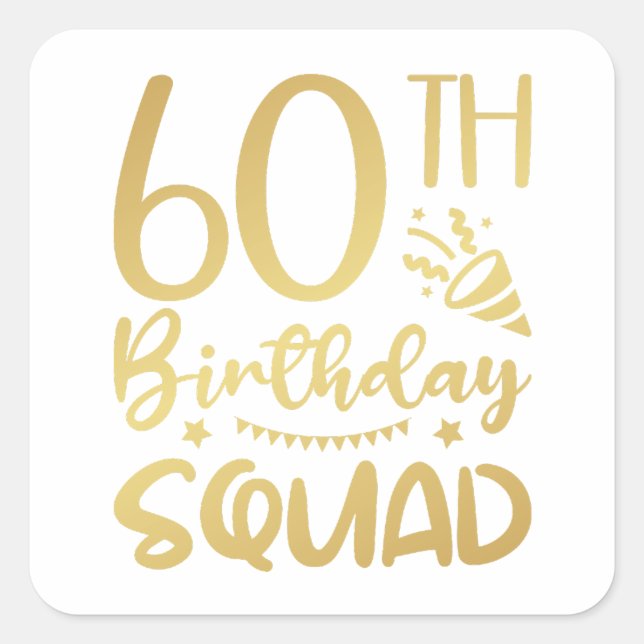 60th Birthday Squad 60 Party Crew Square Sticker (Front)