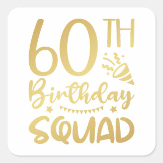 60th Birthday Squad 60 Party Crew Square Sticker