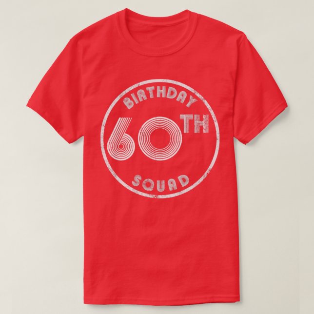 60th Birthday Squad Vintage Look T-Shirt (Design Front)