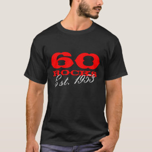 60th Birthday t shirt   60 Rocks Est. 1953 - 2013