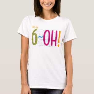 60th Birthday - the Big 6-OH! T-Shirt