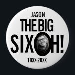 60th Birthday the big six oh name photo mono 10 Cm Round Badge<br><div class="desc">Fun mono black and white 60th Birthday party photo and name pin button badge. A great idea for adding some fun to a sixtieth birthday party. Personalize with your own name and birth year to the current year, sample reads Jason the big six oh! Other matching items are available. Design...</div>