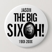 60th Birthday the big six oh name photo mono