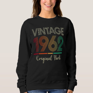 60th Birthday Vintage 1962 Year Birthday 1962 Orig Sweatshirt