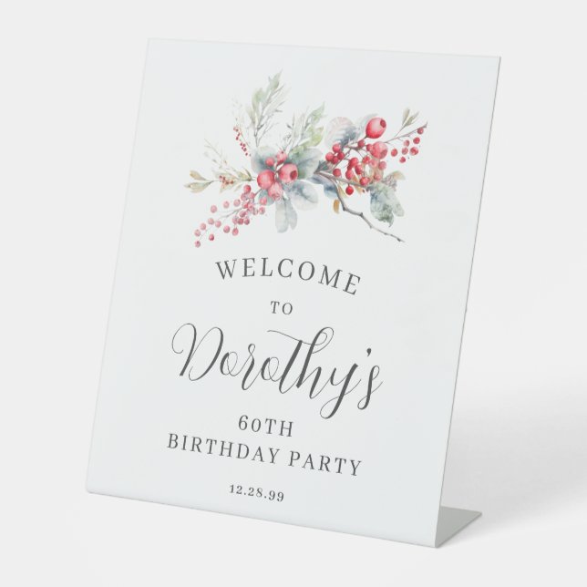 60th Birthday Welcome Winter Red Berry Pedestal Sign (Front)