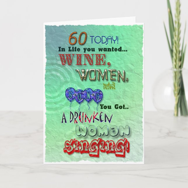 60th birthday, Wine women and song card (Front)