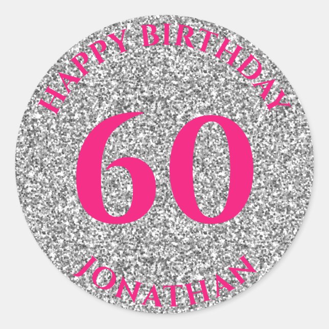 60th Birthday with Name Silver Glitter Classic Round Sticker (Front)