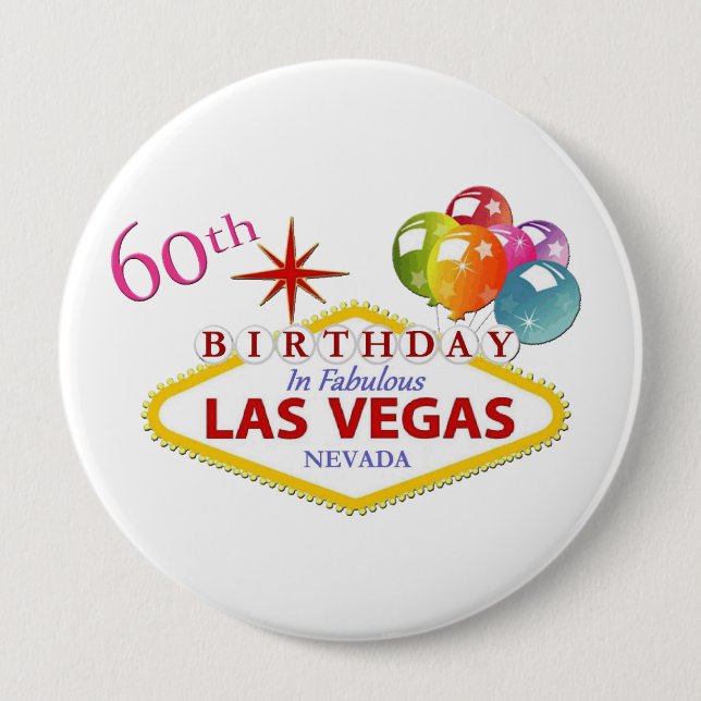 60th Las Vegas Birthday Huge, 4 Inch Round Button (Front)
