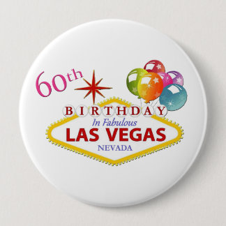 60th Las Vegas Birthday Huge, 4 Inch Round Button