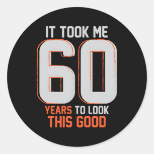 60Th Saying For 60 Classic Round Sticker