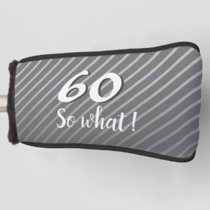 60th so What Elegant Modern Grey 60th Birthday Golf Head Cover
