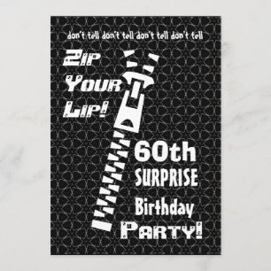 60th SURPRISE Funny Birthday Party Zip Your Lip Invitation