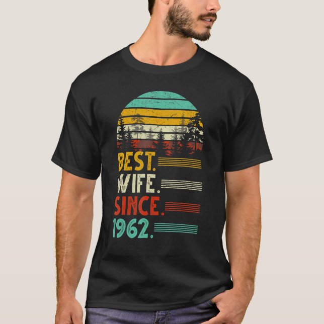 60th Wedding Anniversary Funny Best Wife Since 196 T-Shirt (Front)