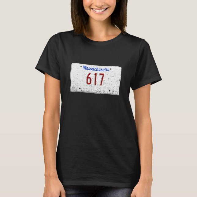 617 Area Code Boston Cambridge Massachusetts Licen T-Shirt (Front)