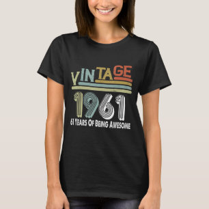 61 Years Of Being Awesome 1961 Vintage T-Shirt