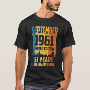 61st Birthday 61 Years Awesome Since September 196 T-Shirt