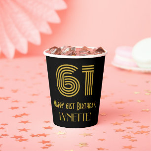 61st Birthday: Art Deco Inspired Look “61” & Name Paper Cups