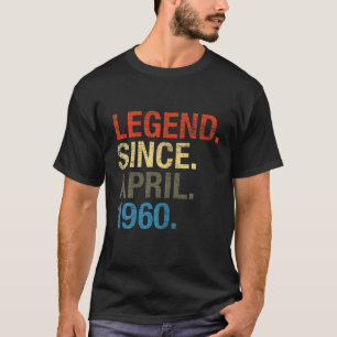 61St Birthday Gifts - Legend Since April 1960 T-Shirt