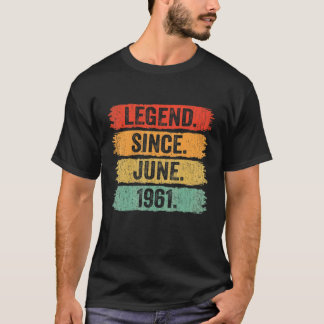 61st Birthday Legend Since June 1961 61 Years Old T-Shirt