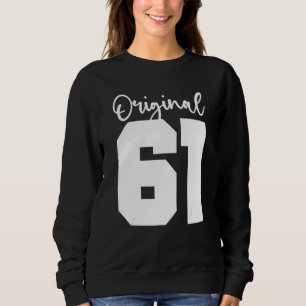61st Birthday Women Men Original Vintage 1961 Sweatshirt