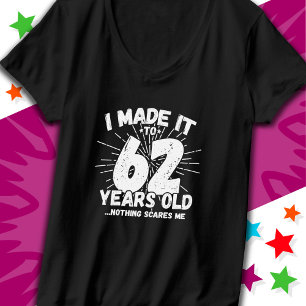 62 Year Old Sarcastic Meme Funny 62nd Birthday T-Shirt