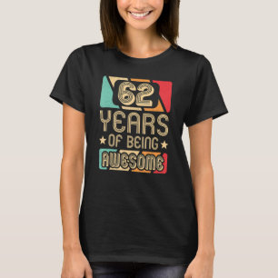 62 Years Of Being Awesome 62 Years Old Retro 62nd T-Shirt