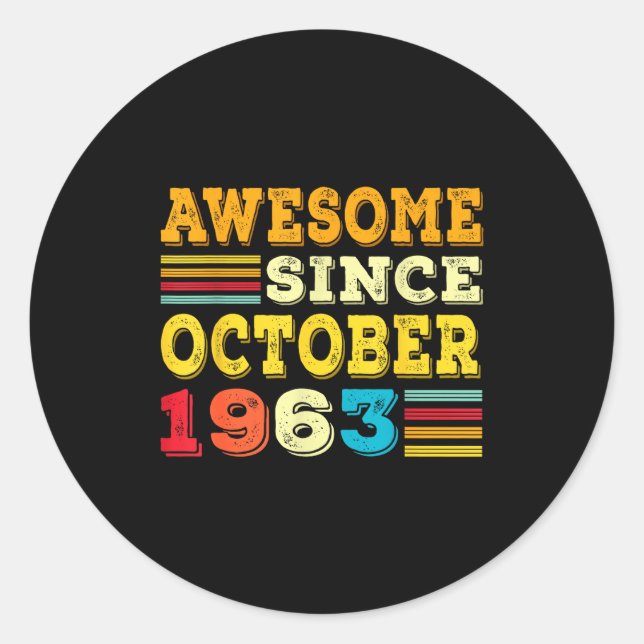 62 Years Old Awesome Since October 1963 62nd Birth Classic Round Sticker (Front)