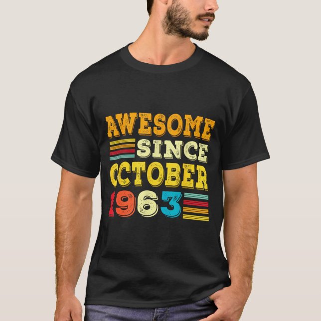62 Years Old Awesome Since October 1963 62nd Birth T-Shirt (Front)
