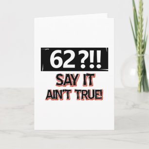 62 years old birthday gear card
