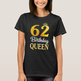 62 Years Old Birthday Happy To Me You Queen Grandm T-Shirt