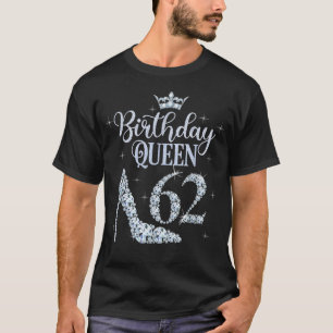 62 Years Old Queen Birthday  White Shoes Crown Dia T-Shirt