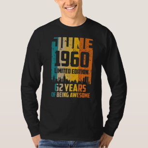 62nd Birthday 62 Years Awesome Since June 1960 Vin T-Shirt