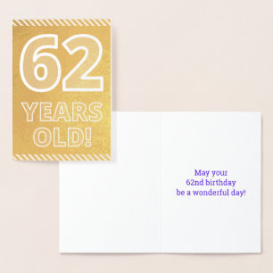 62nd Birthday: Bold "62 YEARS OLD!" Gold Foil Card