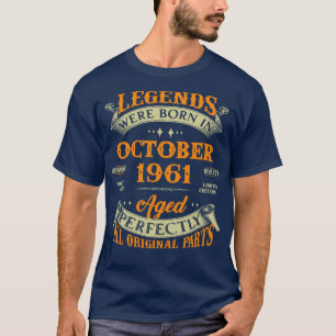 62nd Birthday Gift Legends Born In October 1961 62 T-Shirt