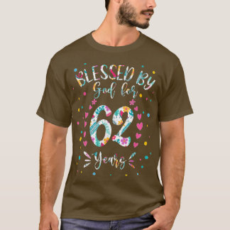 62nd Birthday s For Women Blessed By God For 62 Ye T-Shirt