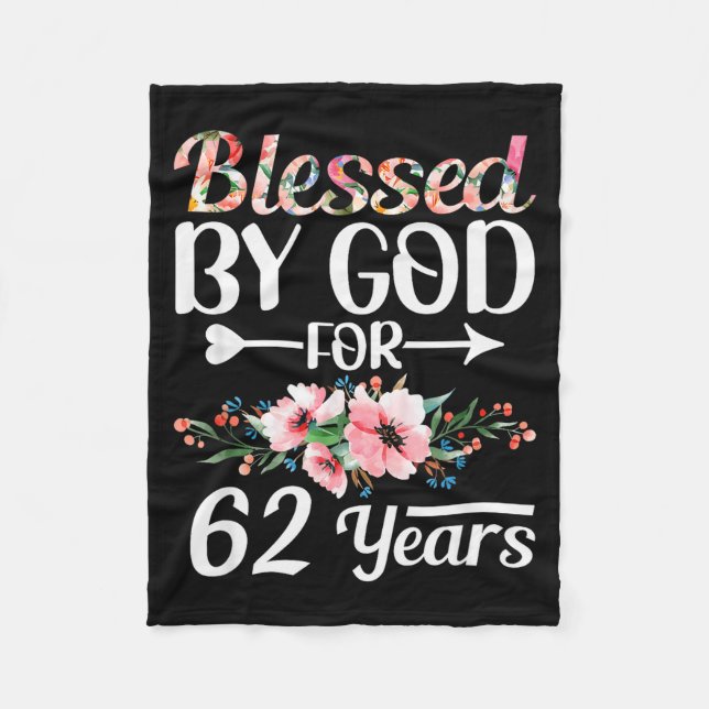 62nd Birthday Woman Man Blessed By God For 62 Year Fleece Blanket (Front)