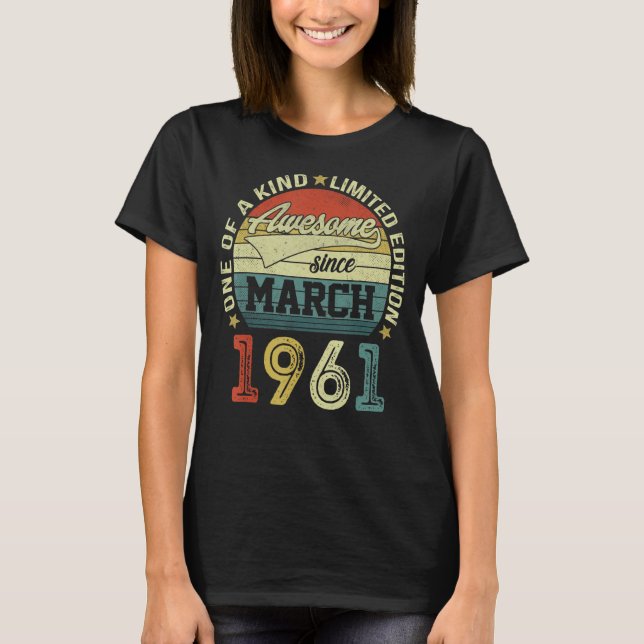 62th Birthday Tees 62 Year Old Awesome Since March (Front)