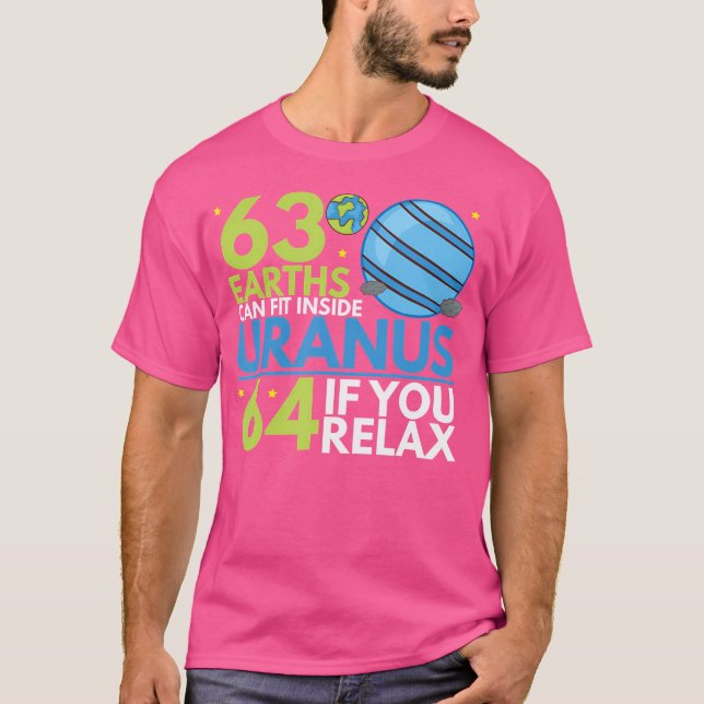 63 Earths Can Fit Inside Uranus Funny Astronomy T-Shirt (Front)