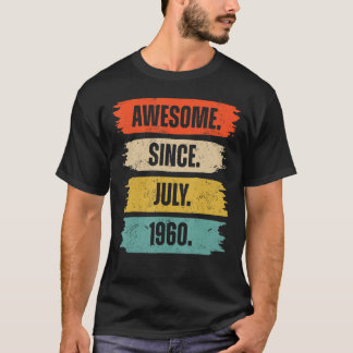 63 Year Old  Awesome Since July 1960 63rd Birthday T-Shirt