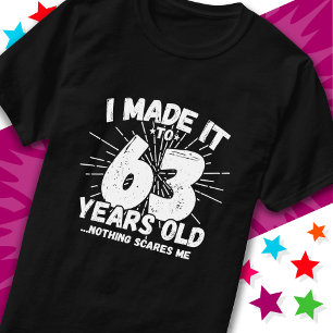 63 Year Old Sarcastic Meme Funny 63rd Birthday T-Shirt